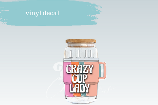 Crazy Cup Lady | Vinyl Decal